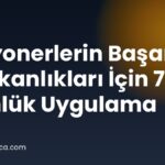Milyonerlerin Başarı Alışkanlıkları İçin 7 Günlük Uygulama