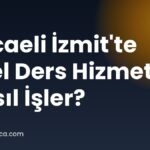 Kocaeli İzmit’te Özel Ders Hizmeti Nasıl İşler?
